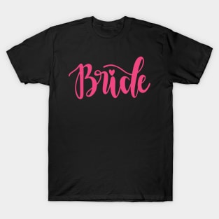 For the Bride to Be T-Shirt